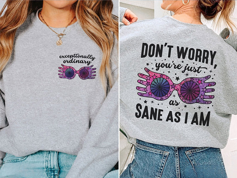 Just As Sane As I Am HP Sweatshirt