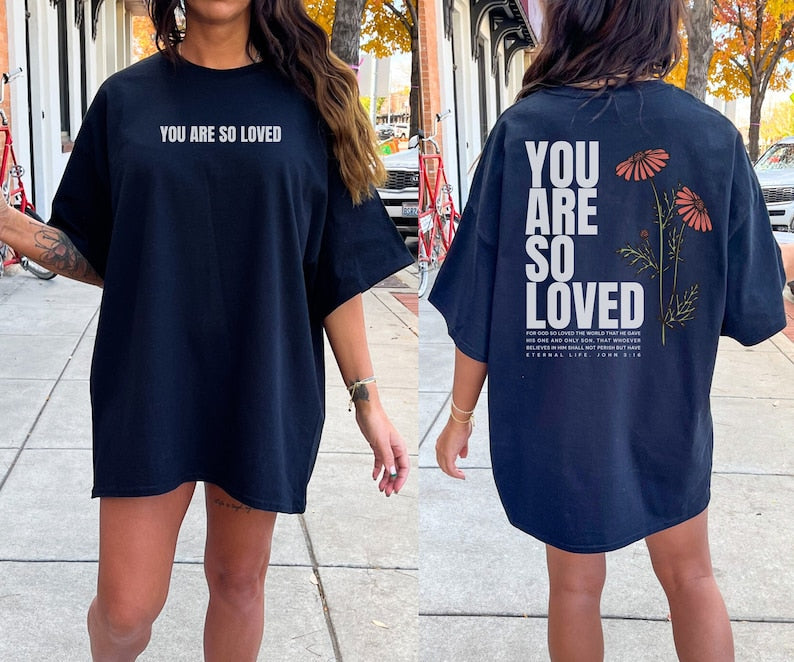 You Are So Loved Crewneck T-shirt