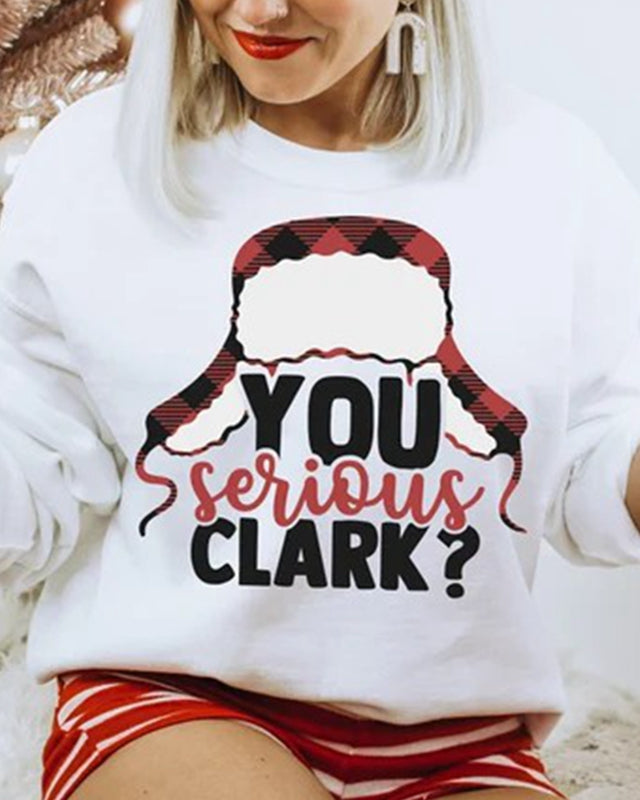 You Serious Clark Sweatshirt Pullover